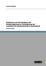 Reaktionen auf den Beschluss der Bundesregierung zur Verlangerung der Laufzeiten fur Atomkraftwerke in Deutschland