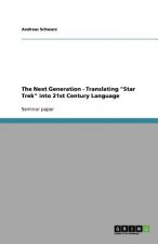 Next Generation - Translating Star Trek into 21st Century Language