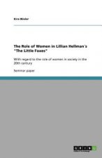 Role of Women in Lillian Hellman s the Little Foxes