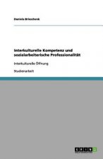 Interkulturelle Kompetenz und sozialarbeiterische Professionalitat