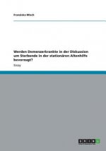 Werden Demenzerkrankte in der Diskussion um Sterbende in der stationären Altenhilfe bevorzugt?