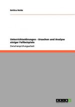 Unterrichtsstoerungen - Ursachen und Analyse einiger Fallbeispiele