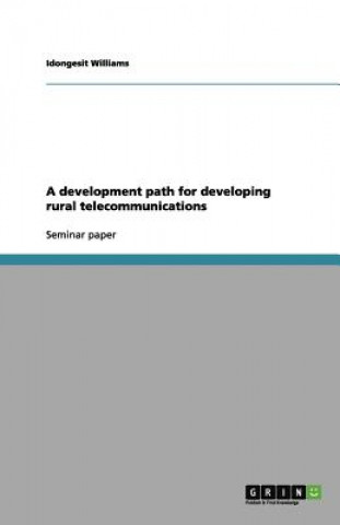 Development Path for Developing Rural Telecommunications