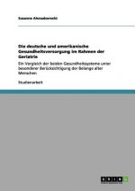 deutsche und amerikanische Gesundheitsversorgung im Rahmen der Geriatrie