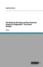 Road as the Decay of the American Dream in Fitzgerald's The Great Gatsby
