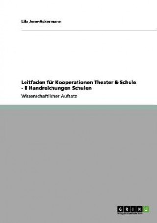 Leitfaden fur Kooperationen Theater & Schule - II Handreichungen Schulen