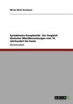 Syntaktische Komplexitat - Ein Vergleich deutscher Bibelubersetzungen vom 16. Jahrhundert bis heute