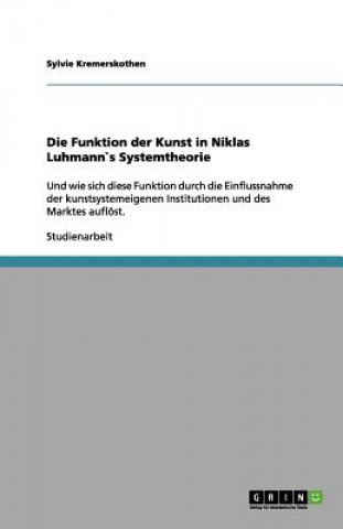 Die Funktion der Kunst in Niklas Luhmann`s Systemtheorie