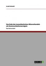 Ende des transatlantischen Sklavenhandels als Kommunikationsereignis