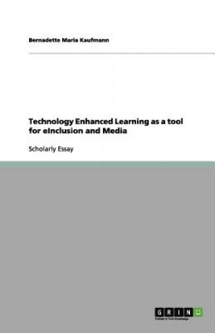 Technology Enhanced Learning as a tool for eInclusion and Media