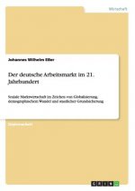 deutsche Arbeitsmarkt im 21. Jahrhundert