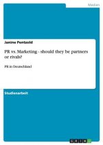 PR vs. Marketing - should they be partners or rivals?