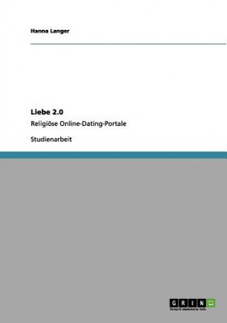 Liebe 2.0. Religi se Online-Dating-Portale