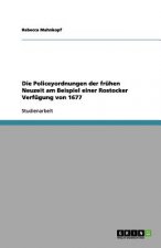 Die Policeyordnungen der frühen Neuzeit am Beispiel einer Rostocker Verfügung von 1677