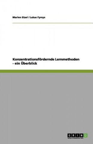 Konzentrationsfoerdernde Lernmethoden - ein UEberblick