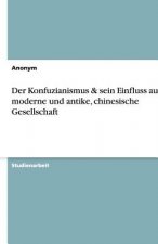 Konfuzianismus & Sein Einfluss Auf Die Moderne Und Antike, Chinesische Gesellschaft