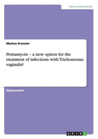 Pentamycin - a new option for the treatment of infections with Trichomonas vaginalis?