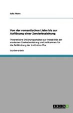 Von der romantischen Liebe bis zur Aufloesung einer Zweierbeziehung