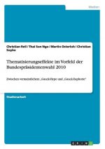 Thematisierungseffekte im Vorfeld der Bundesprasidentenwahl 2010