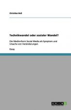Technikwandel oder sozialer Wandel?