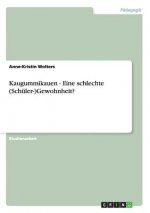 Kaugummikauen - Eine schlechte (Schuler-)Gewohnheit?