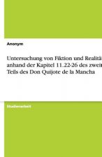 Untersuchung Von Fiktion Und Realit t Anhand Der Kapitel 11.22-26 Des Zweiten Teils Des Don Quijote de la Mancha