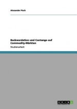 Backwardation und Contango auf Commodity-Markten