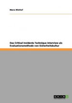 Critical Incidents Technique Interview als Evaluationsmethode von Sicherheitskultur