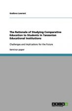 Rationale of Studying Comparative Education to Students in Tanzanian Educational Institutions
