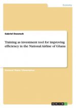 Training as investment tool for improving efficiency in the National Airline of Ghana