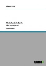 Martial und die Spiele