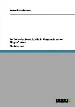 Defekte der Demokratie in Venezuela unter Hugo Chavez