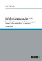 Mit Pod- und Vodcasts neue Wege in der Bildungswissenschaft beschreiten