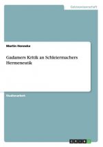 Gadamers Kritik an Schleiermachers Hermeneutik