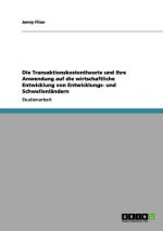 Transaktionskostentheorie und ihre Anwendung auf die wirtschaftliche Entwicklung von Entwicklungs- und Schwellenlandern