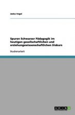 Spuren Schwarzer Padagogik im heutigen gesellschaftlichen und erziehungswissenschaftlichen Diskurs