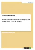 Stabilitatsmechanismen in der Europaischen Union - Eine kritische Analyse