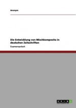 Die Entwicklung von Mischkomposita in deutschen Zeitschriften