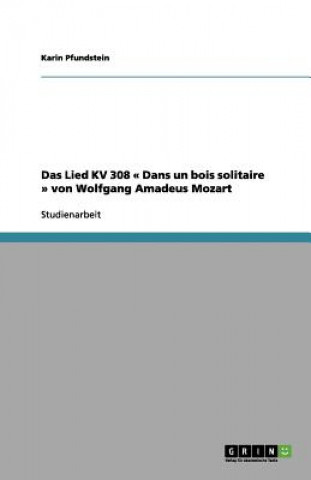 Lied KV 308 Dans un bois solitaire von Wolfgang Amadeus Mozart