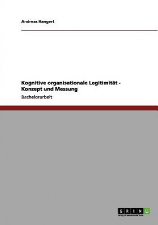 Kognitive organisationale Legitimitat - Konzept und Messung