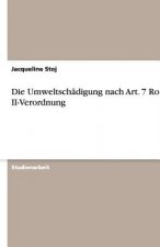 Die Umweltschadigung nach Art. 7 Rom II-Verordnung