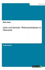 Liebe und Identitat - Wehrmachtskinder in Danemark