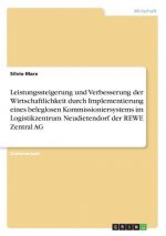 Leistungssteigerung und Verbesserung der Wirtschaftlichkeit durch Implementierung eines beleglosen Kommissioniersystems im Logistikzentrum Neudietendo
