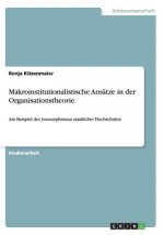 Makroinstitutionalistische Ansatze in der Organisationstheorie