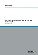 Orden der Gesellschaft Jesu zur Zeit des Kulturkampfes