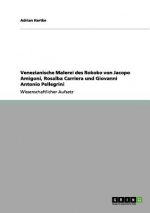 Venezianische Malerei des Rokoko von Jacopo Amigoni, Rosalba Carriera und Giovanni Antonio Pellegrini