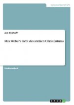 Max Webers Sicht des antiken Christentums