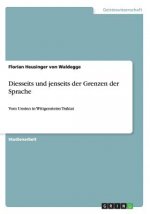 Diesseits und jenseits der Grenzen der Sprache