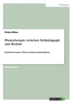 Physiotherapie zwischen Heilpadagogik und Medizin