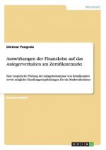 Auswirkungen der Finanzkrise auf das Anlegerverhalten am Zertifikatemarkt